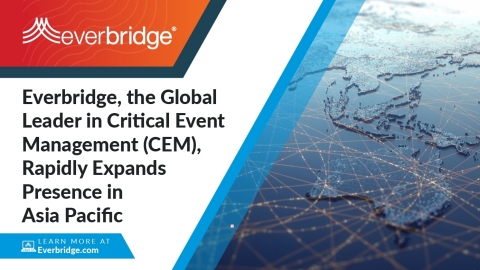 重大事件管理(CEM)全球领导者Everbridge迅速扩张亚太区业务 （照片：美国商业资讯）