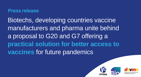 BIO, DCVMN, IFPMA: Biotechs, developing countries vaccine manufacturers and pharma unite behind a proposal to G20 and G7 offering a practical solution for better access to vaccines for future pandemics (Graphic: Business Wire)