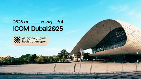 ICOM Dubai 2025:誠邀全球博物館專業人士報名參加這一具有里程碑意義的活動(照片:AETOSWire)