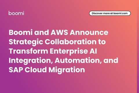 Boomi and AWS Announce Strategic Collaboration to Transform Enterprise AI Integration, Automation, and SAP Cloud Migration